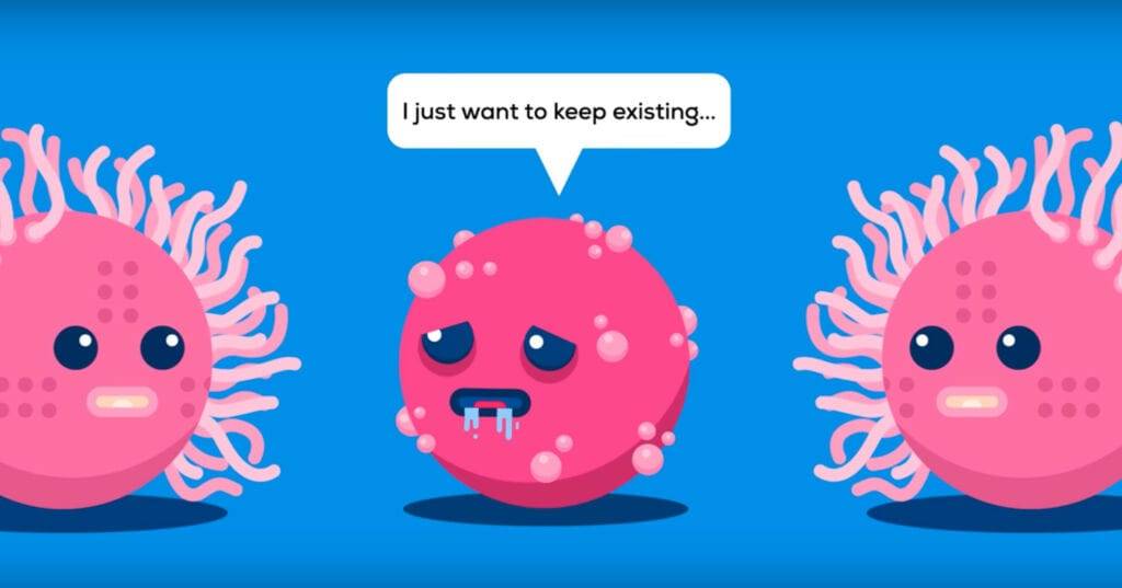 Three cartoon viruses on a blue background with the middle one expressing the consciousness of its nature of existence by saying, "I just want to keep existing...